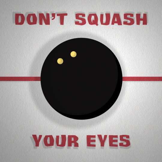 Don't Squash Your Eyes