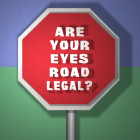 Are Your Eyes Road Legal?