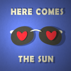 Here Comes The Sun